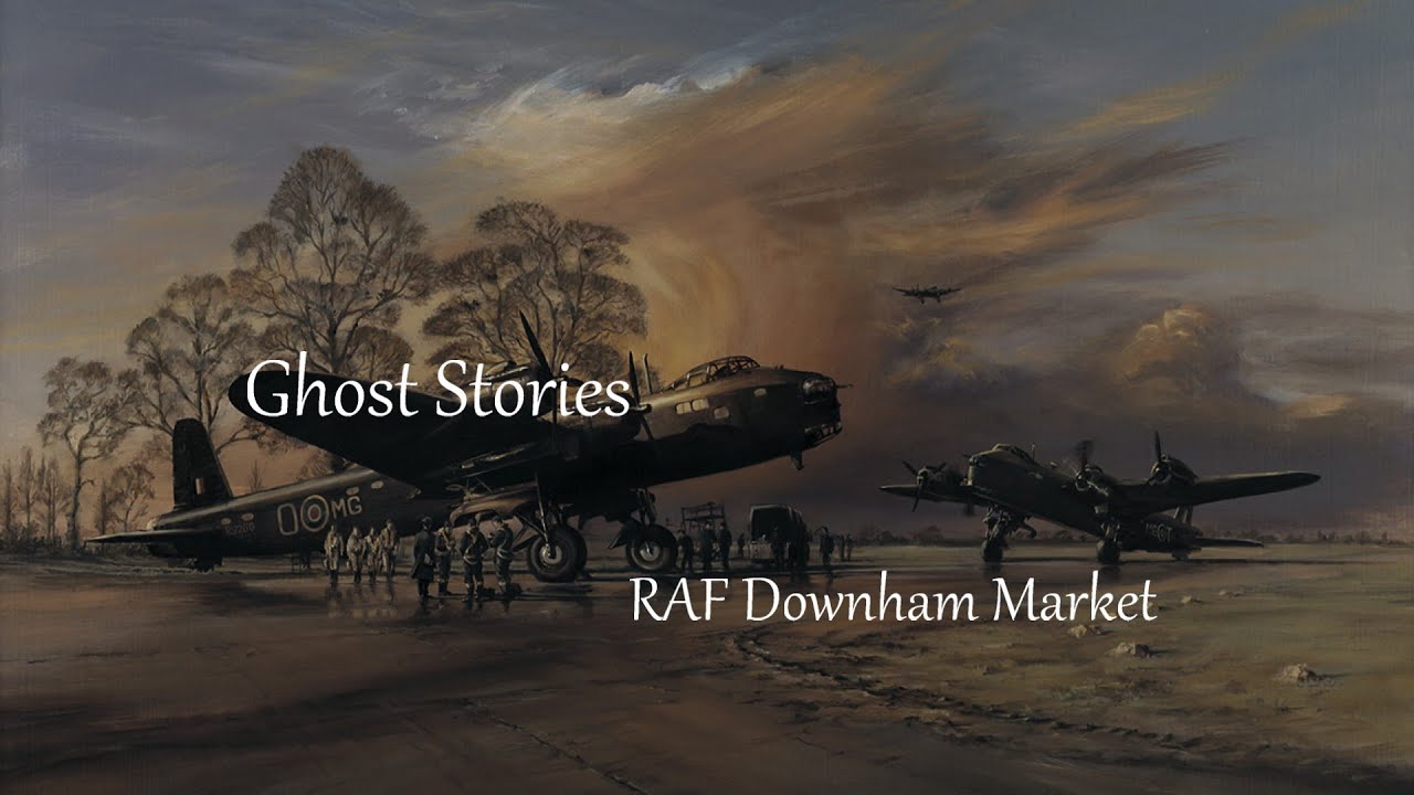 RAF Downham Market - Ghost Stories