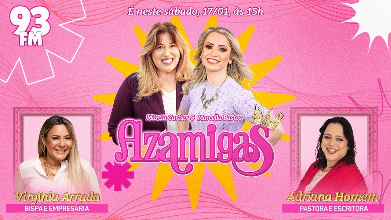 AZAMIGAS recebem a Bispa e Empresária Virgínia Arruda e Pra. e Escritora Adriana Homem - 17/01/2026