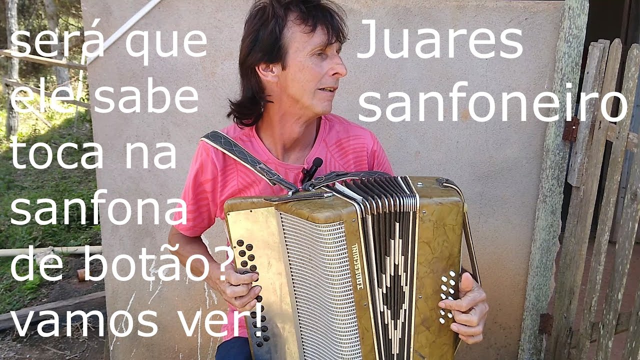 Juares sanfoneiro parte dois