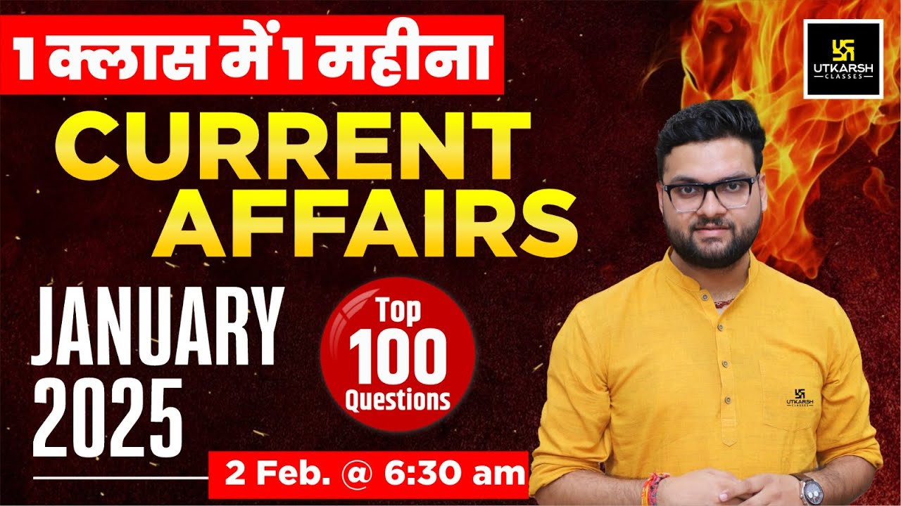 January 2025 Current Affairs | Current Affairs Today | 100 Important Questions | Kumar Gaurav Sir