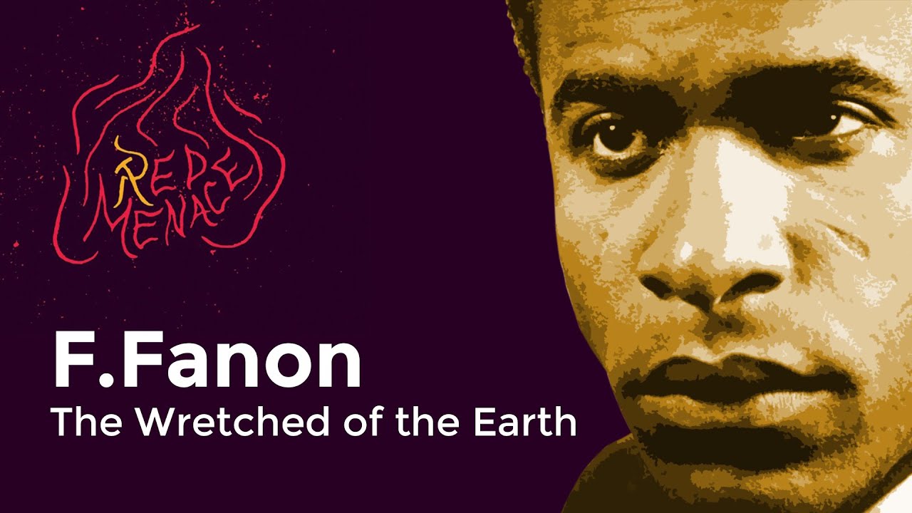 RED MENACE: The Wretched of the Earth by Frantz Fanon [Part 1]