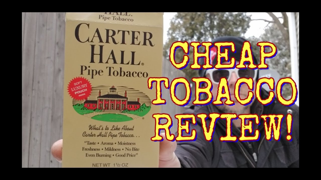 CHEAP PIPE TOBACCO REVIEW - CARTER HALL TOBACCO - SMOOTH SMOKE - INEXPENSIVE TOBACCOS