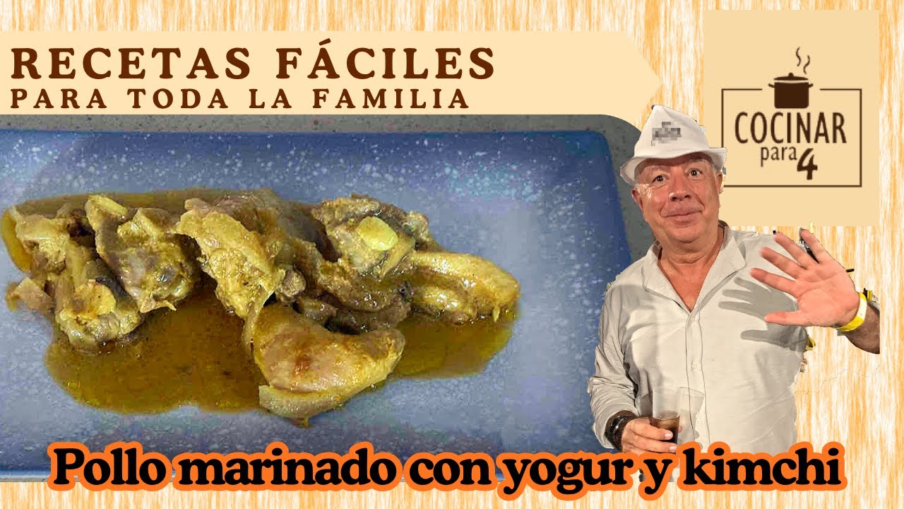Delicioso pollo marinado con yogur y kimchi