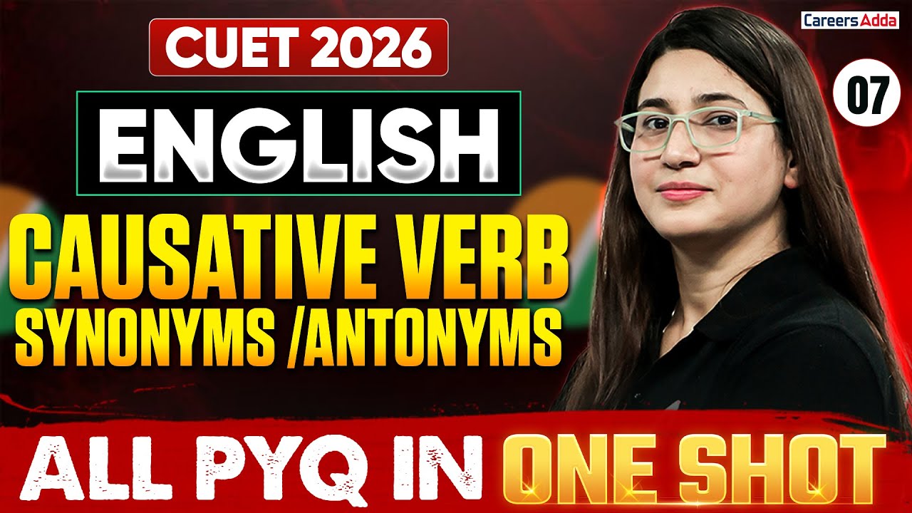 CUET English 2026 PYQ | Causative Verb ,Synonyms /Antonyms Previous Year Questions in One Shot