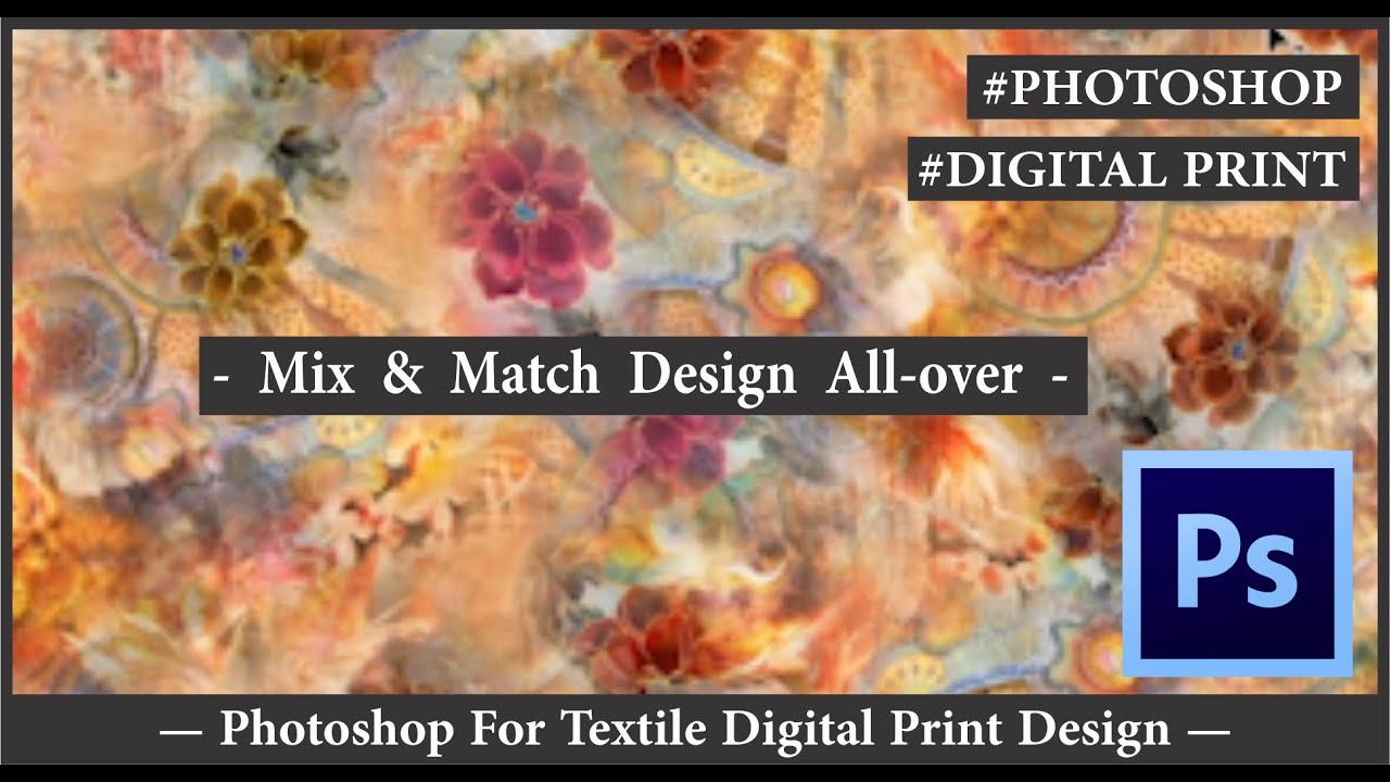 DIGITAL PRINT | Mix & Match Design All-over | Photoshop For Textile Digital Print Design | MID