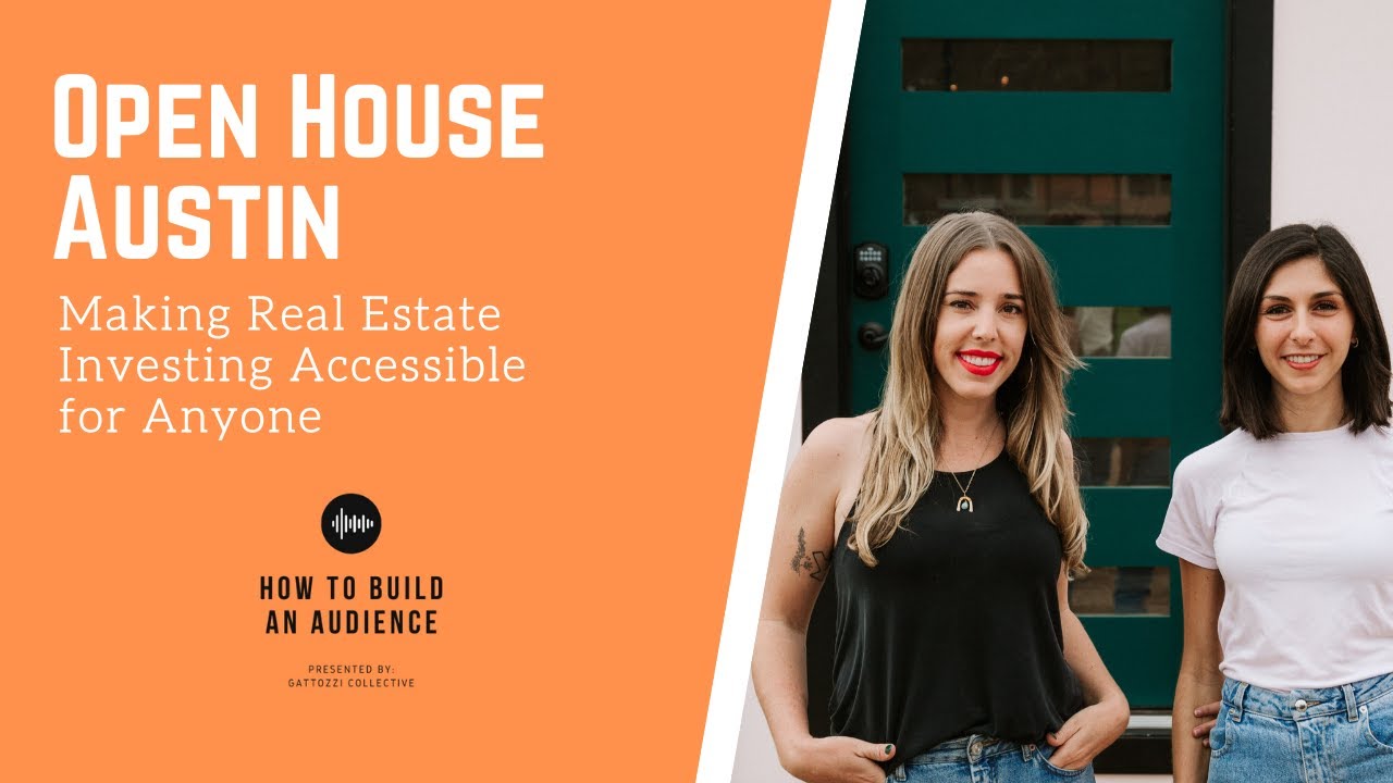 How Open House Austin Made Real Estate Investing Accessible to Anyone through Education