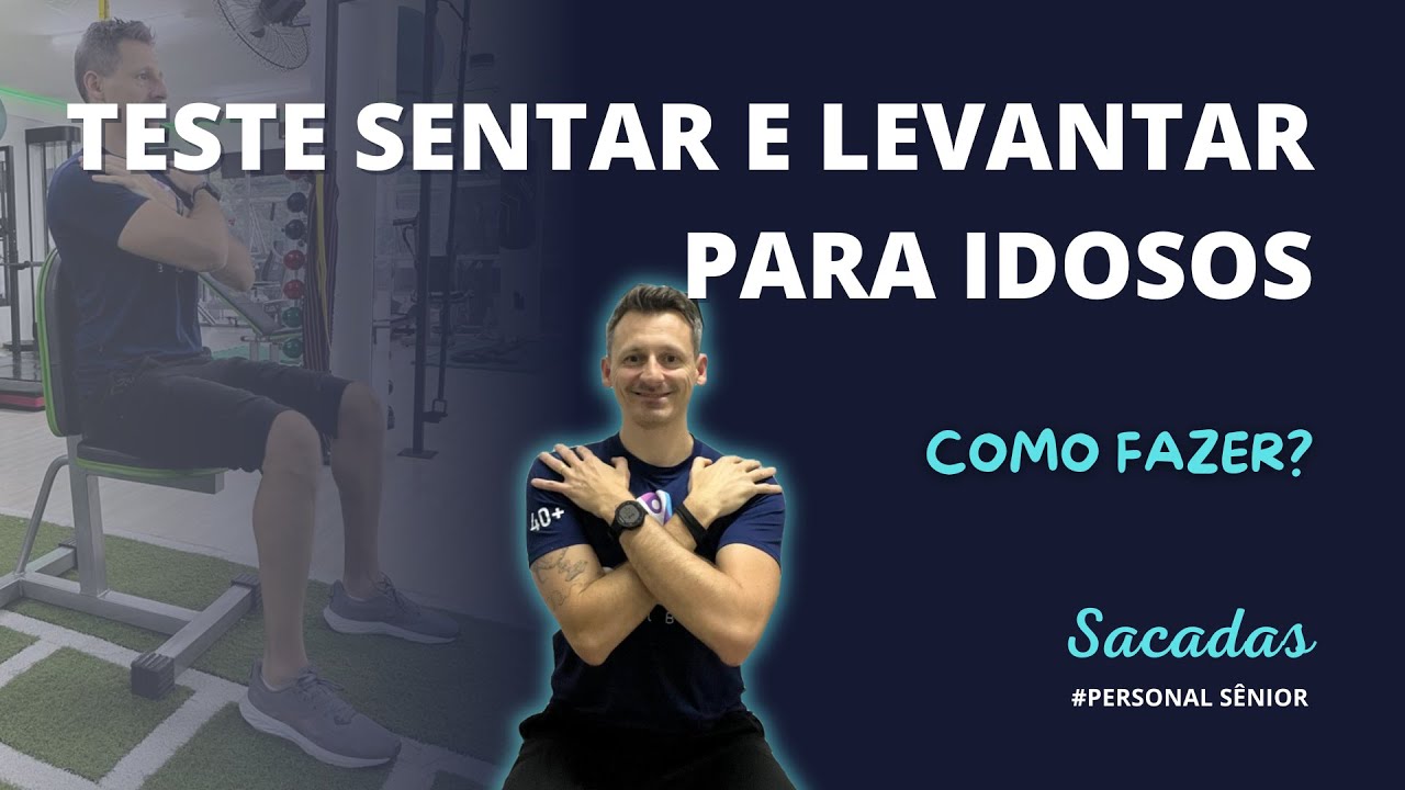 Como fazer o teste Sentar e Levantar para Idosos