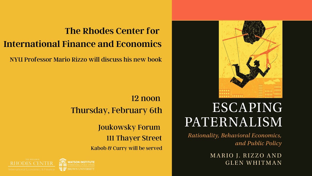 Escaping Paternalism: Rationality, Behavioral Economics, and Public Policy