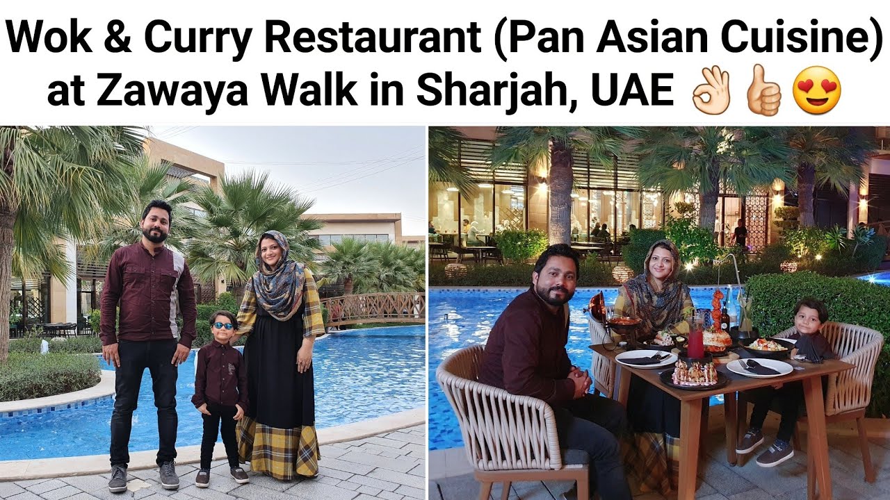 Wok & Curry Restaurant (Pan Asian Cuisine) at Zawaya Walk in Sharjah, UAE