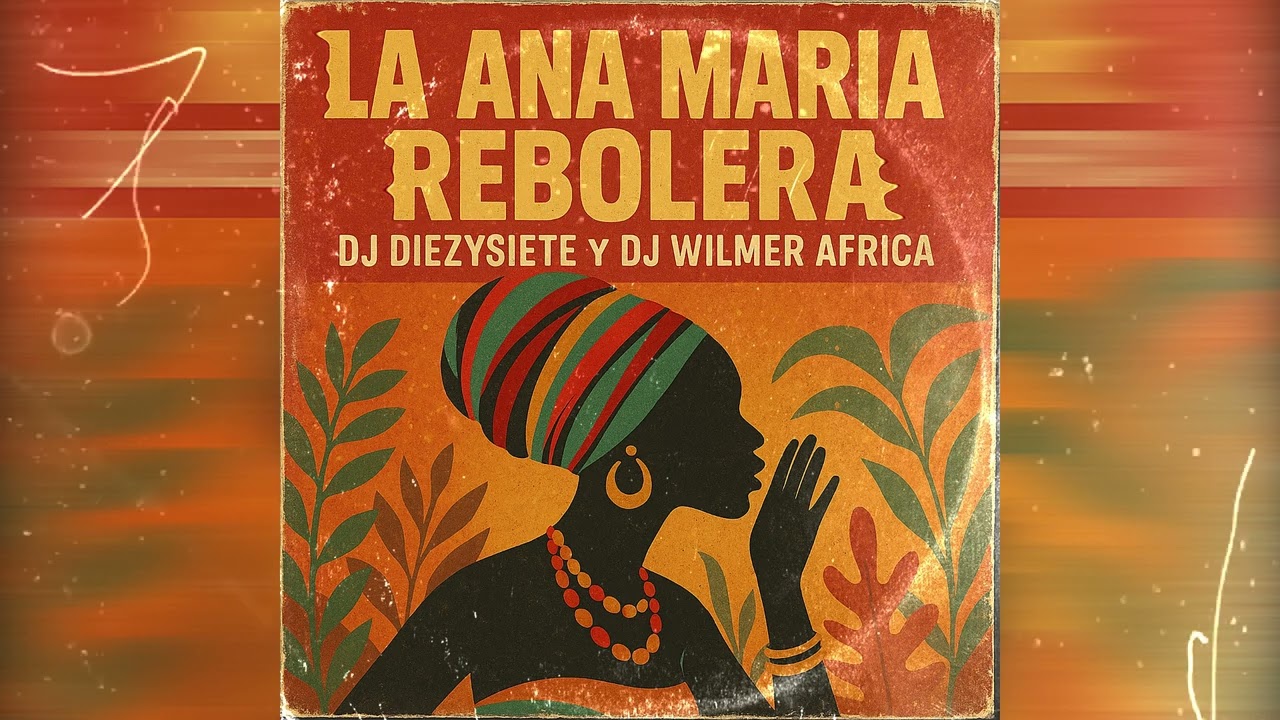 La Ana Maria Rebolera - Africano - Dj Diezysiete ft Dj Wilmer