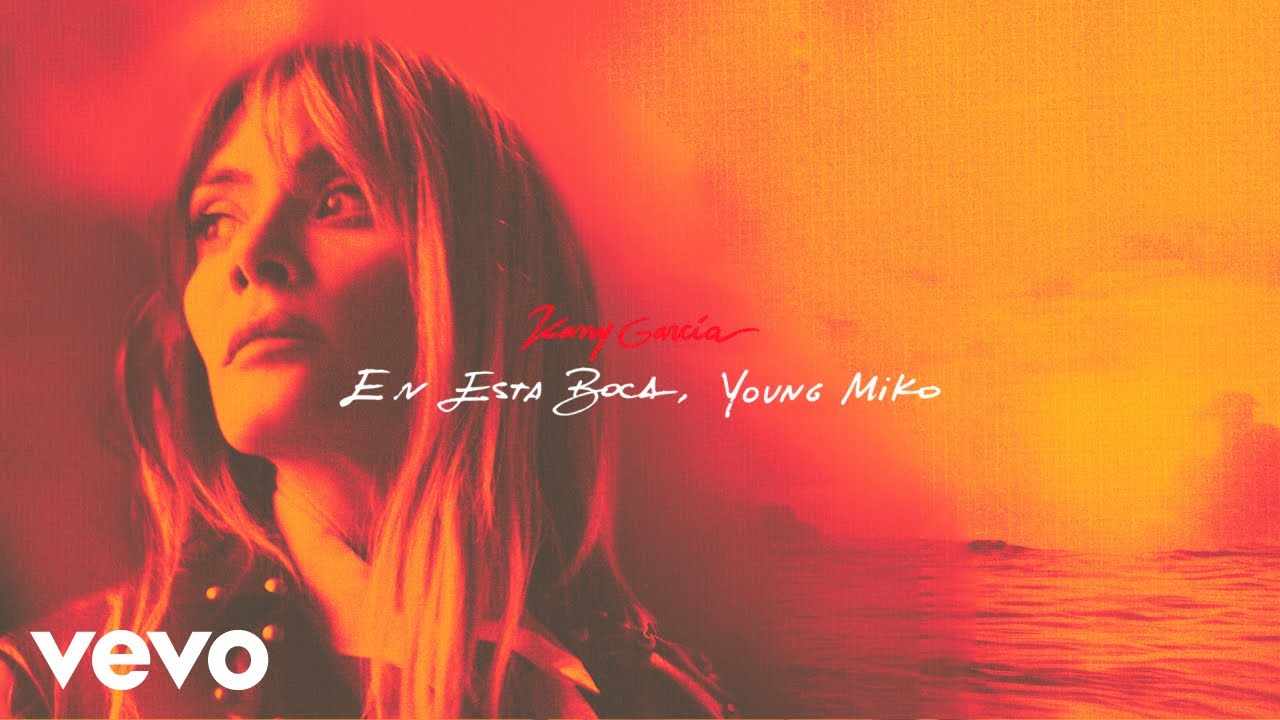 Kany Garc&iacute;a, Young Miko - En Esta Boca (Letra/Lyrics)