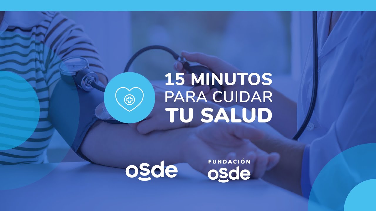 15 Minutos para Cuidar tu Salud - Fundaci&oacute;n OSDE