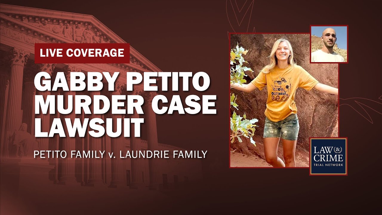 WATCH LIVE: Gabby Petito Murder Case: Petito Family v. Laundrie Family Civil Lawsuit Hearing
