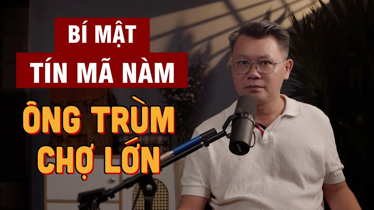 Ông trùm giang hồ Chợ Lớn TÍN MÃ NÀM - Có một chuyện bí mật mà không ai dám nhắc
