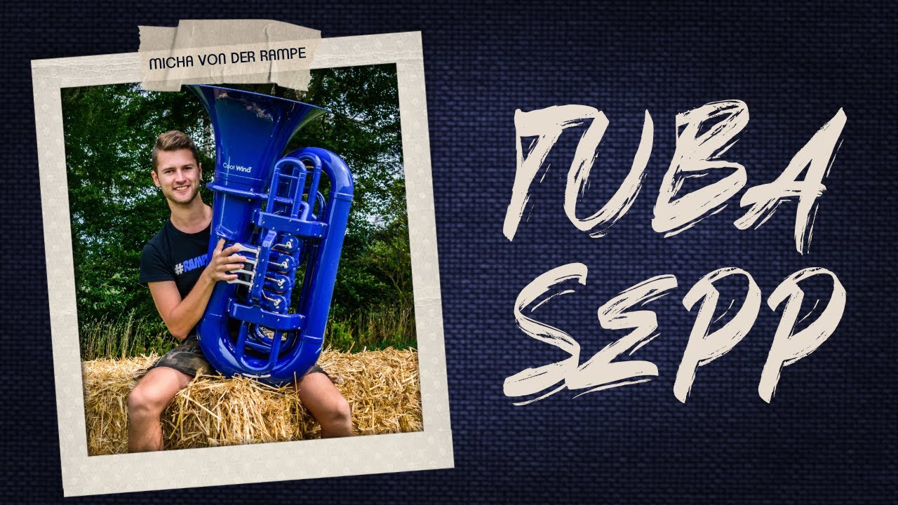 Tuba Sepp - Micha von der Rampe (Offizielles 4K Video)