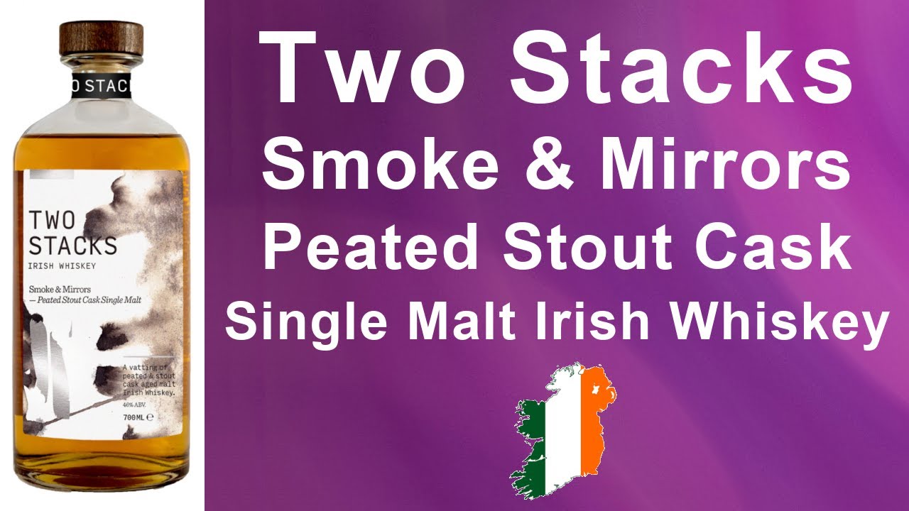Two Stacks Smoke & Mirrors Peated Stout Cask Single Malt Irish Whiskey Review from WhiskyJason