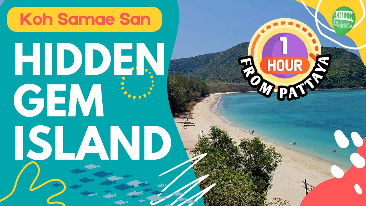 HIDDEN ISLAND | Koh Samae San - close to Bangkok, Chonburi & Rayong
