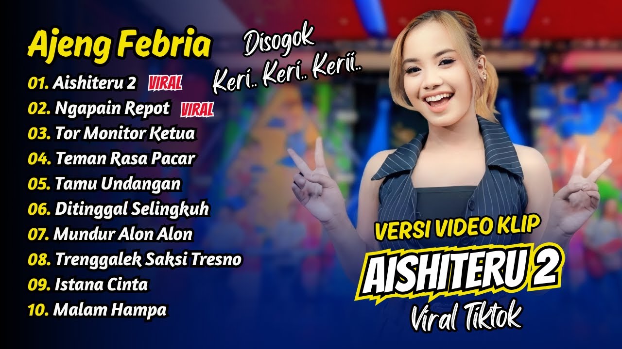 Ajeng Febria - AISHITERU 2 - NGAPAIN REPOT - TOR MONITOR KETUA || FULL ALBUM DANGDUT KOPLO