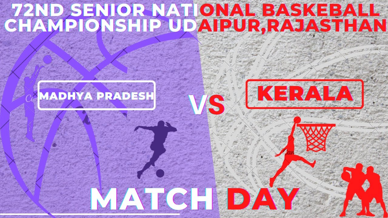MP Vs Kerala 72nd senior National Basketball Championship
