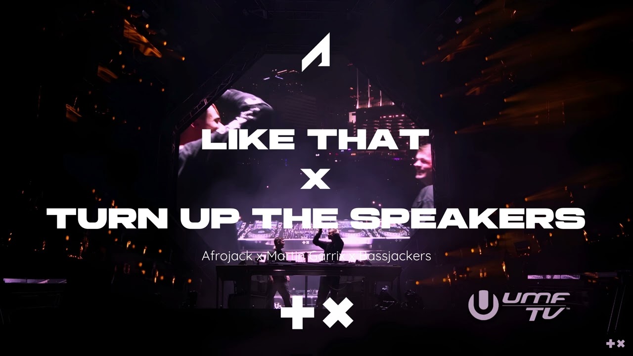 Afrojack x Martin Garrix x Bassjackers - Turn Up The Speakers x Like That (Martin Garrix Mashup)