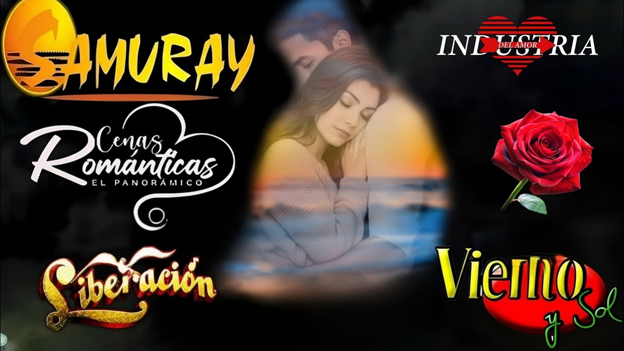 Industria Del Amor, Liberación, Viento Y Sol, Grupo Samuray Mix De Éxitos Lo Más Romántico