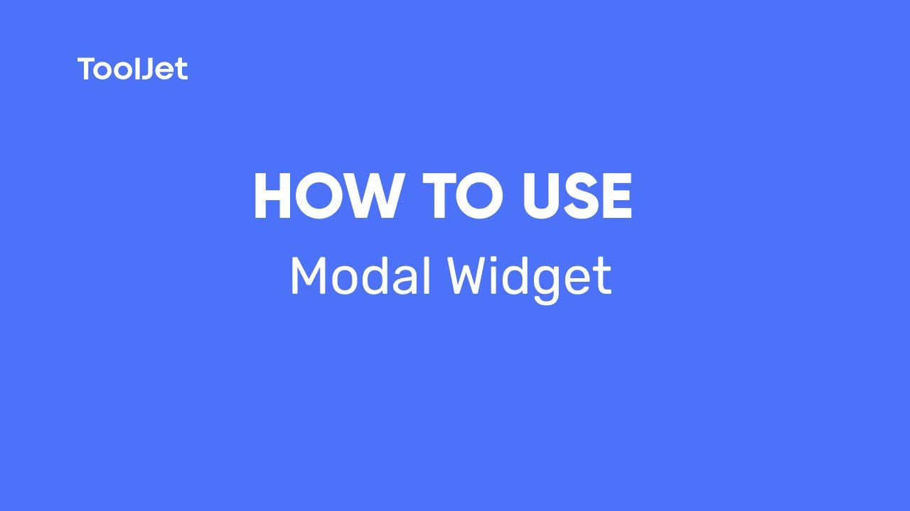 ToolJet- How to use the Modal widget