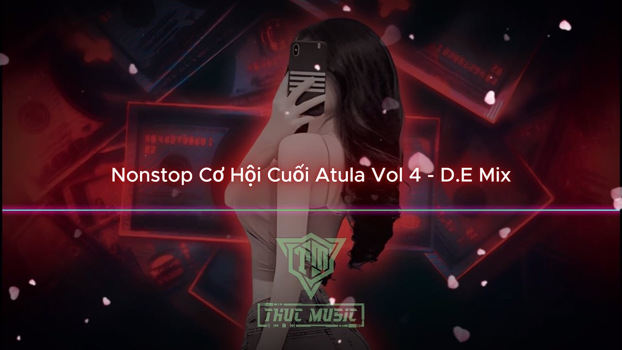 NONSTOP CƠ HỘI CUỐI ATULA VOL4 - D.E MIX VINA ROCK