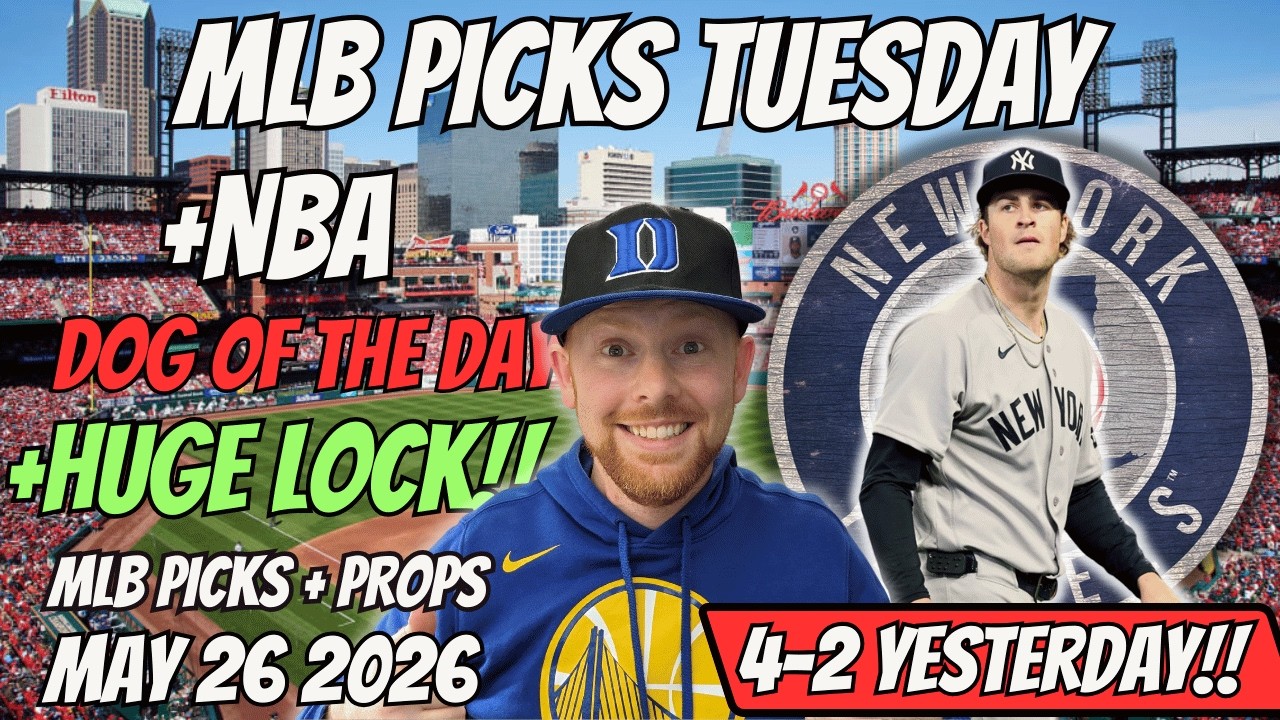 MLB Picks Today Tuesday 5/26/2026 | Free MLB Best Bets, Player Props, and Predictions