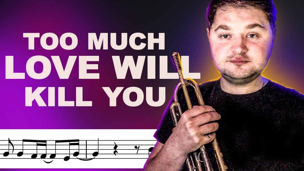 Too Much Love Will Kill You on Trumpet (Queen)