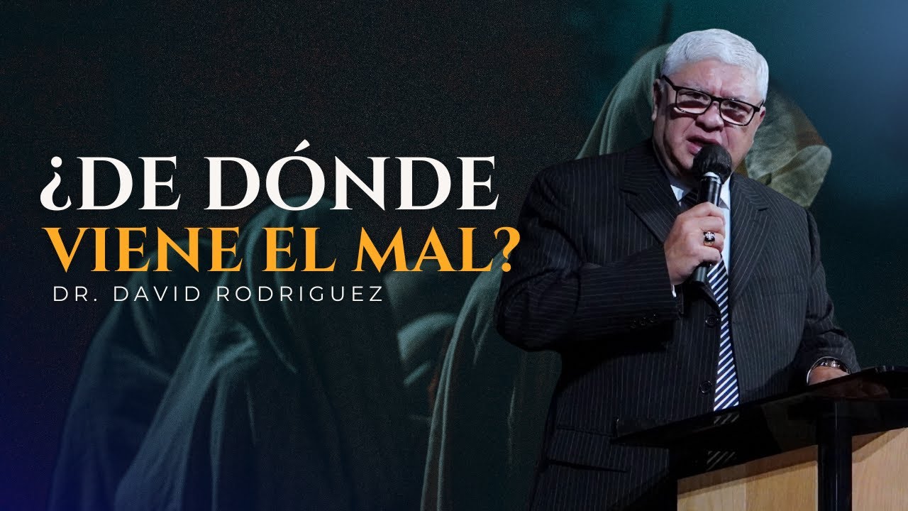 El bien y el mal | Dr. David Rodriguez | Estudio Biblico | TBB El Redentor