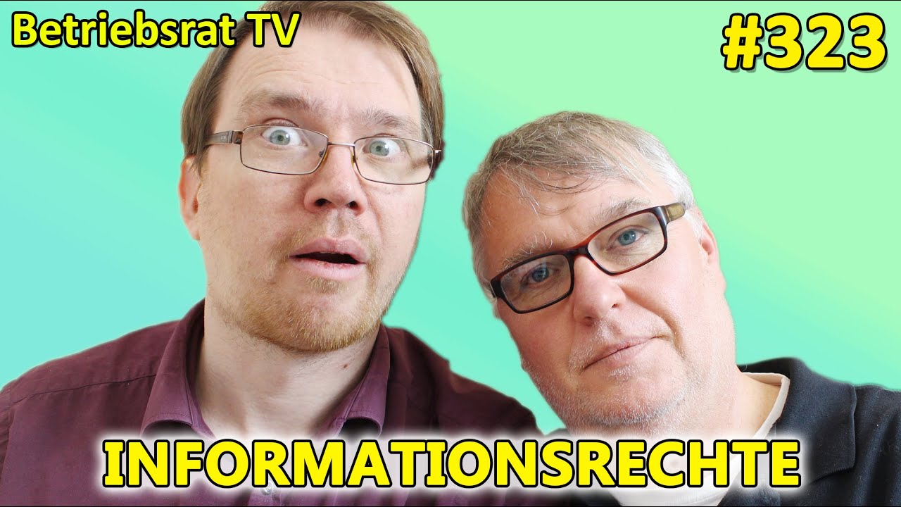 Informationsrechte - Betriebsrat TV (Folge 323)