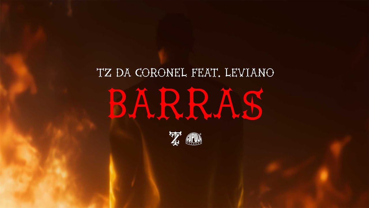 Tz da Coronel - Barras ft. Leviano (Prod. meLLo)