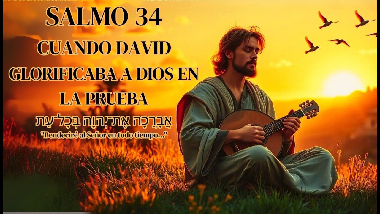 📜  Escucha el Salmo 34 como lo adoraba el rey David | 🎵  ALABARE AL SEÑOR EN TODO TIEMPO
