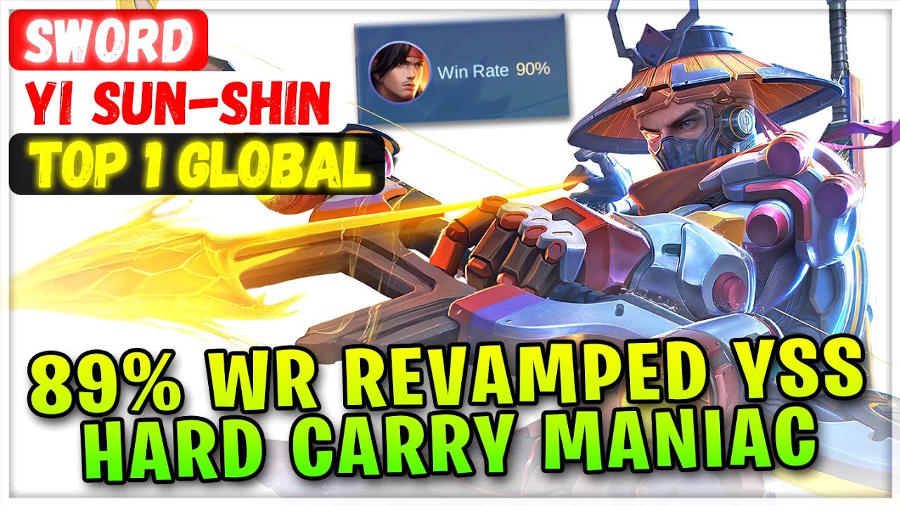 89% Win Rate Revamped YSS, Hard Carry Maniac [ Top Global Yi Sun-shin ] Sword - Mobile Legends Build