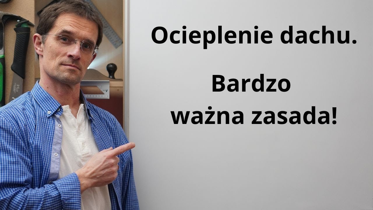 Ocieplenie dachu.  Bardzo ważna zasada!