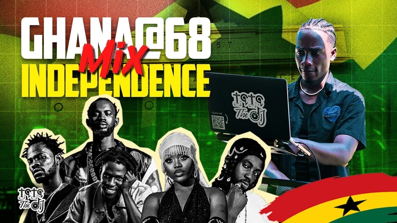 Ghana@68 Independence Mix|Black Sherif, Stonebwoy, Fameye, AraTheJay