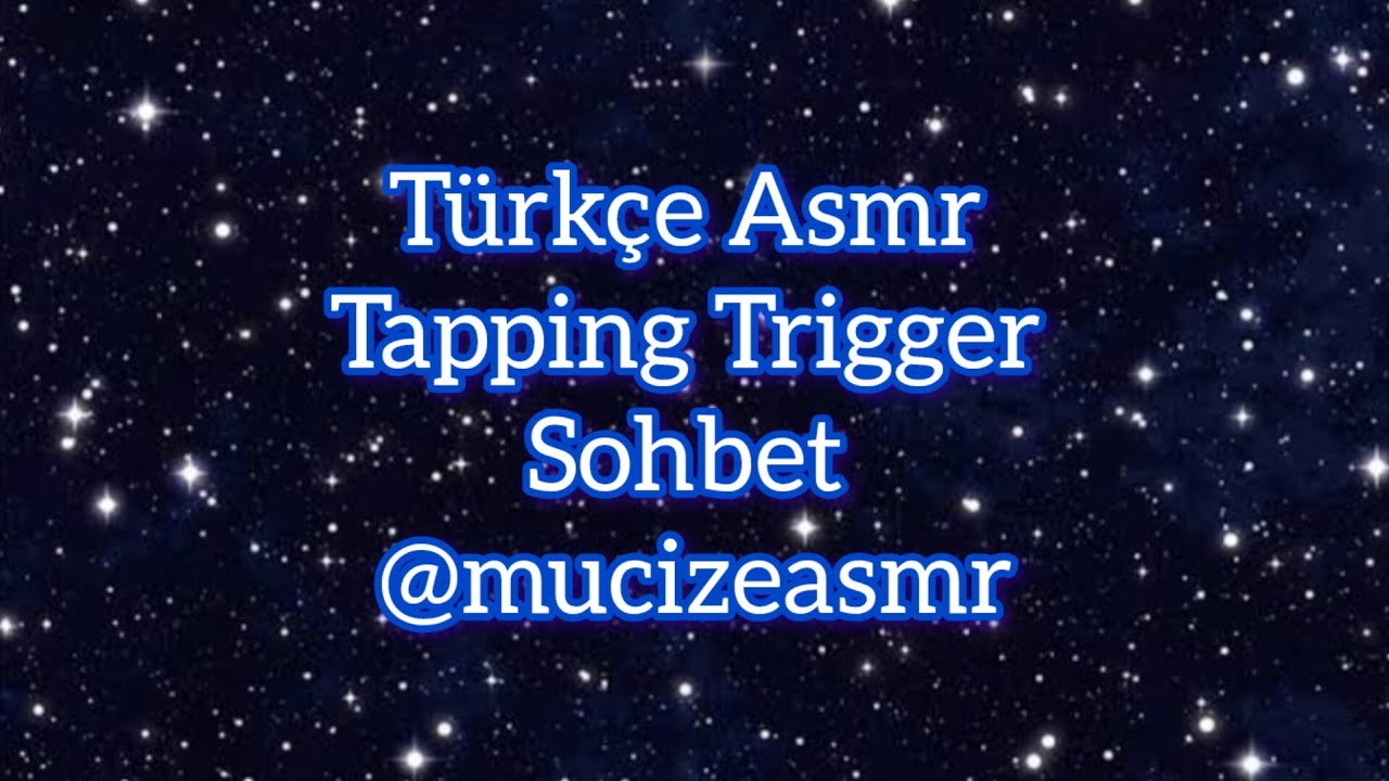 Türkçe Asmr Tapping Trigger Sohbet