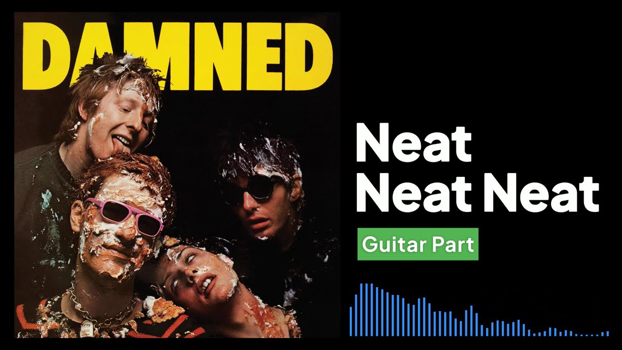 The Damned - Neat Neat Neat (Guitar Part)