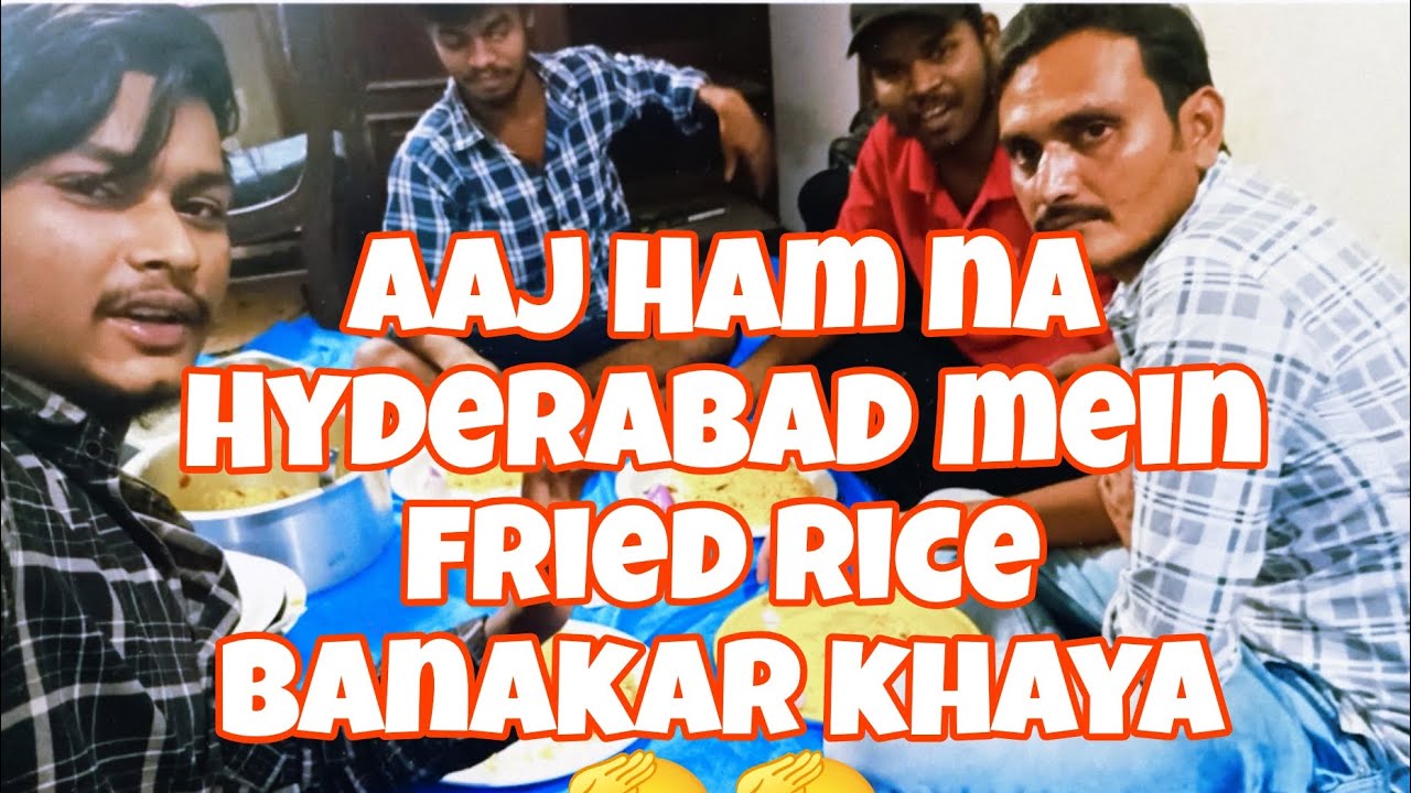 Aaj humne Hyderabad mein fried rice Banakar khaya Bablu Bhai ka new log a chuka hai new trending 