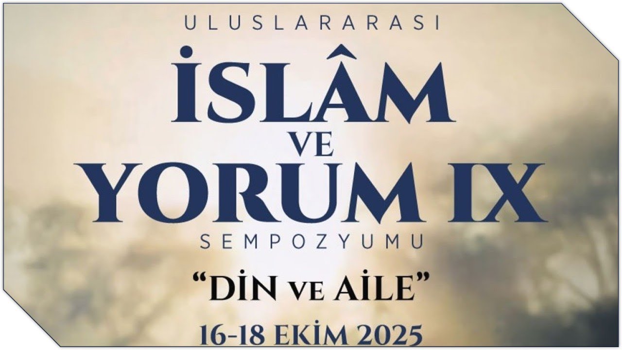 İslam ve Yorum IX Sempozyumu: 