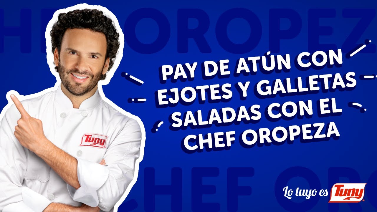 Pay de atún con ejotes y galletas saladas con el Chef Oropeza - #TunySalgas