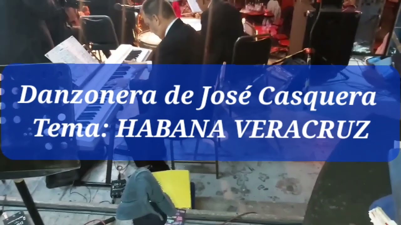 Danzonera de José Casquera - Habana Veracruz
