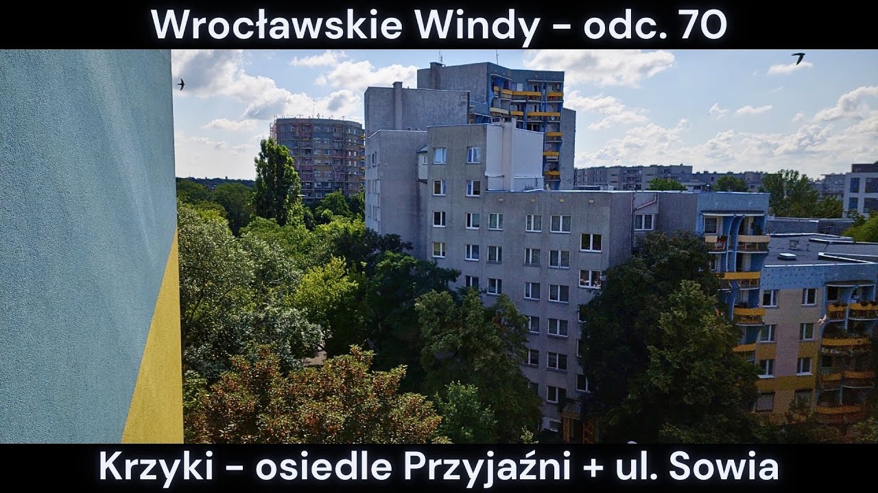 Wrocławskie Windy, odc. 70 - osiedle Przyjaźni & ul. Sowia | Krzyki
