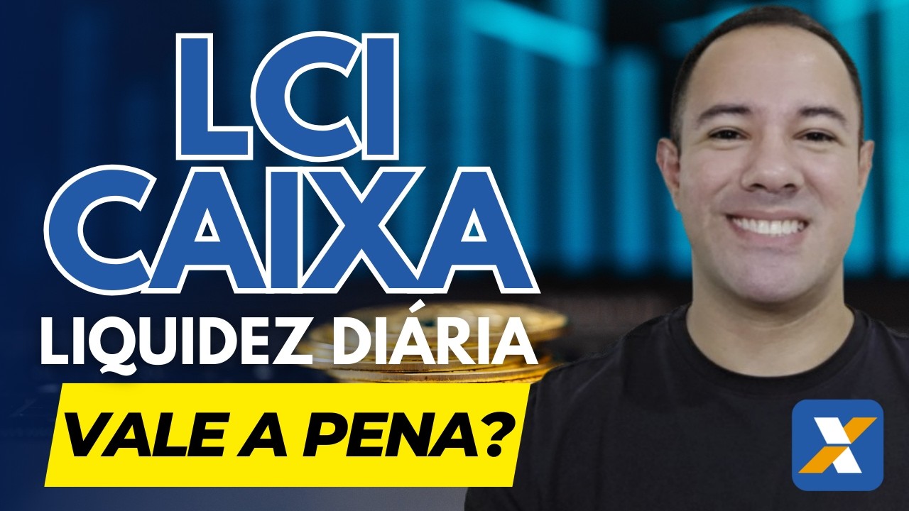 QUANTO RENDE LCI CAIXA COM LIQUIDEZ DIÁRIA? LCI DA CAIXA VALE A PENA?