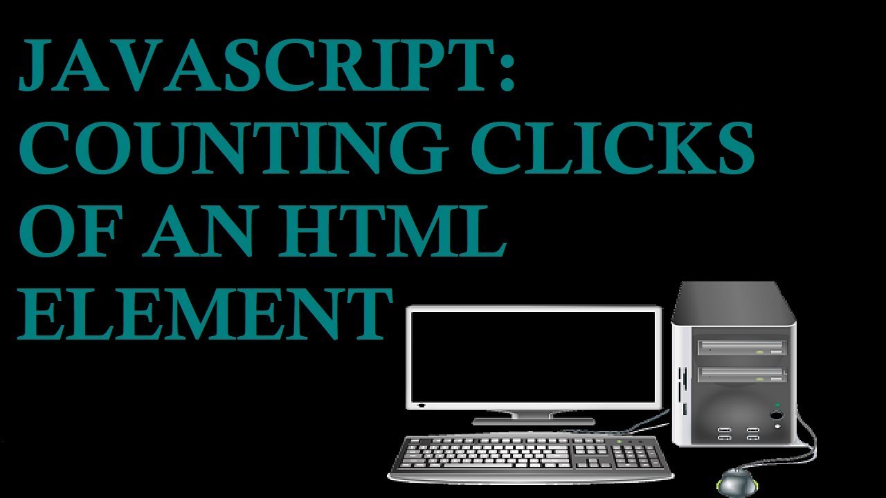 JavaScript: Counting Clicks of an HTML Element