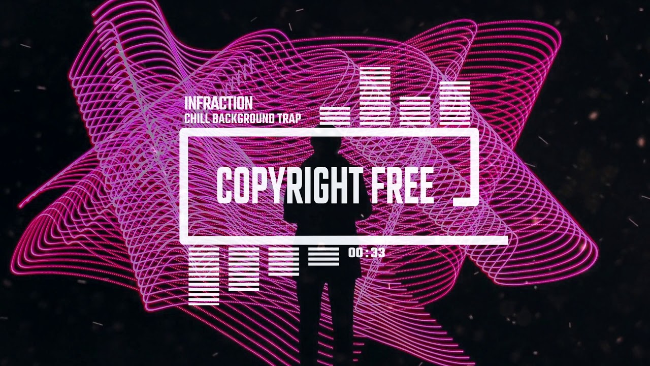 Chill Background Trap by Infraction [No Copyright Music] [Royalty Free Music] / One
