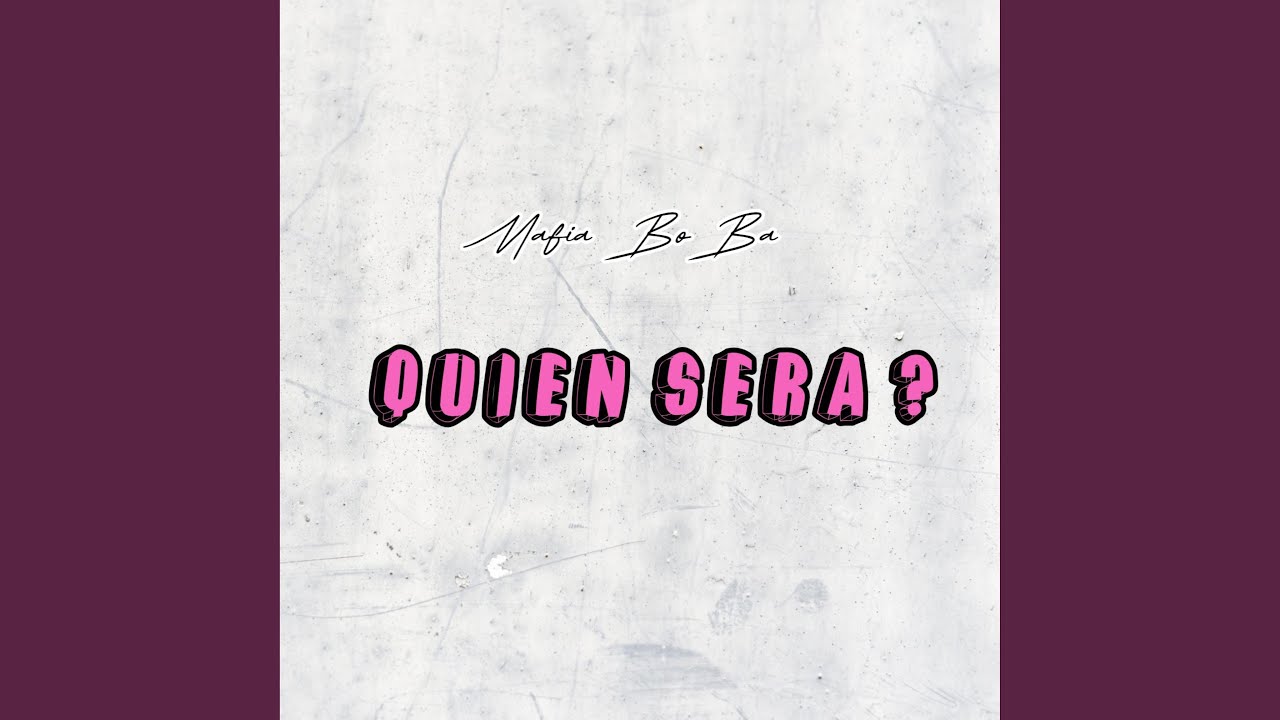 Quien Sera?