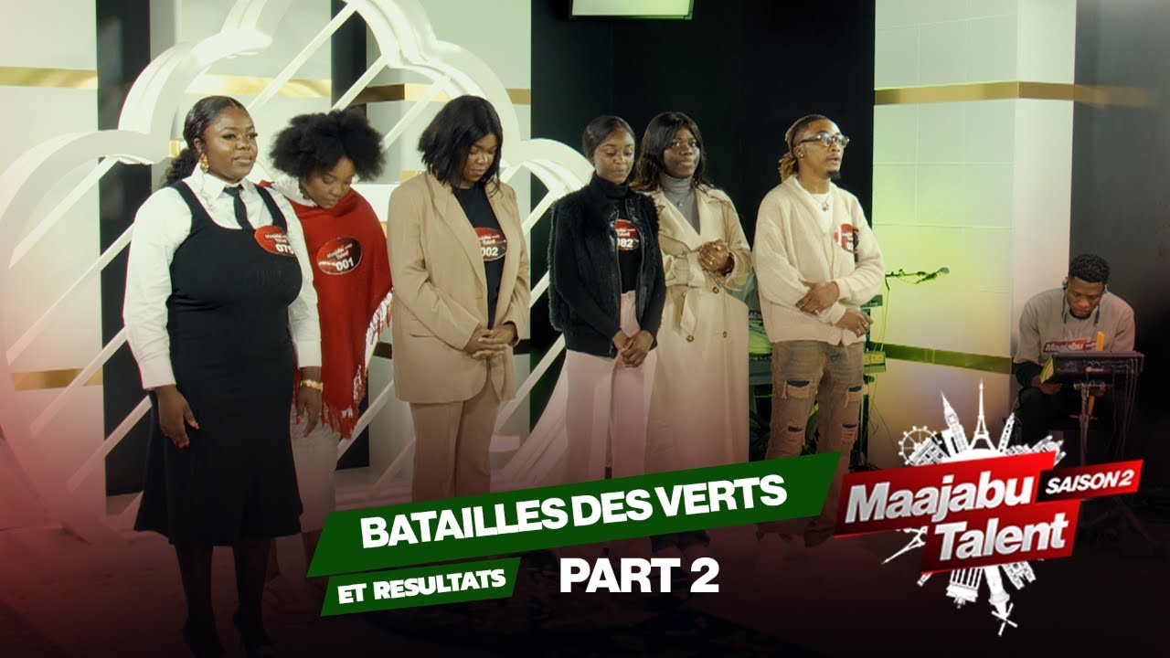 Maajabu Talent Europe - Bataille des Verts Part 2 et Résultats