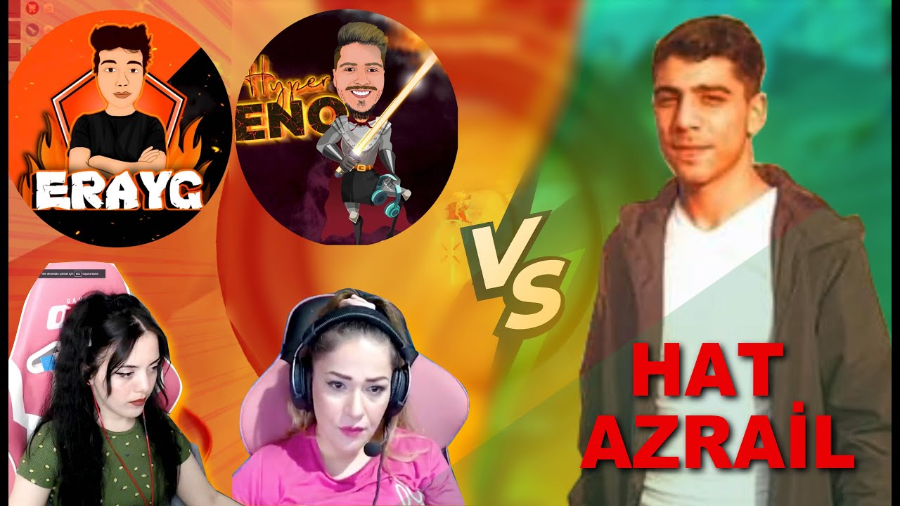 HAT AZRAİL vs VERA HACER / HYPER ENO / MELİKE CSK / NWA EGUNAY