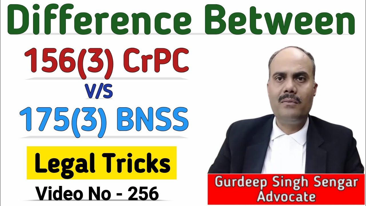 धारा 156(3) Cr.P.C. में क्या बदला है ? धारा 175 (3) का आवेदन कैसे करे ? CrPC 156 (3) Vs 175 (3) BNSS